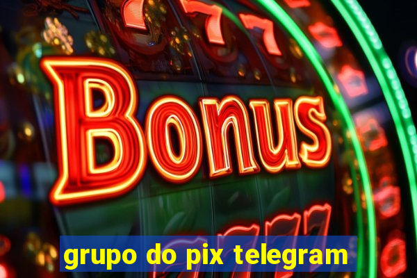 grupo do pix telegram